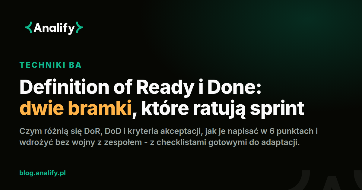 Definition of Done i Ready - jak je napisać (przykłady)